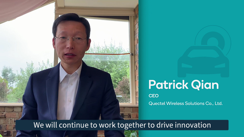 Patrick Qian next to card with image of car and job title details 'Patrick Qian, CEO, Quectel Wireless Solutions Co., Ltd.' and with text 'We will continue to work together to drive innovation'