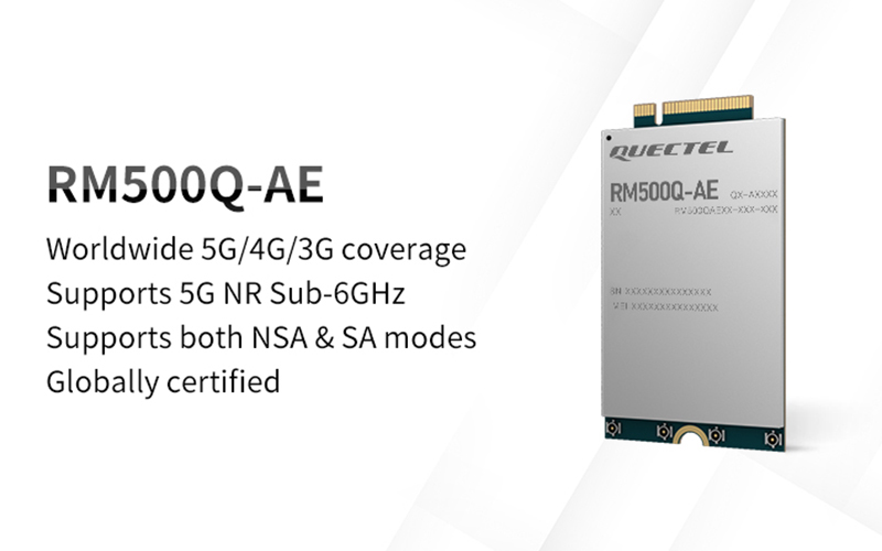 RM500Q-AE module on right of image text 'RM500Q-AE - Worldwide 5G/4G/3G coverage. Supports 5G NR Sub-6GHz. Supports both NSA & SA modes. Globally certified' on left